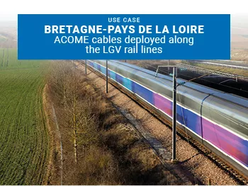 Des câbles ACOME le long de la Ligne à Grande Vitesse Bretagne-Pays de la Loire